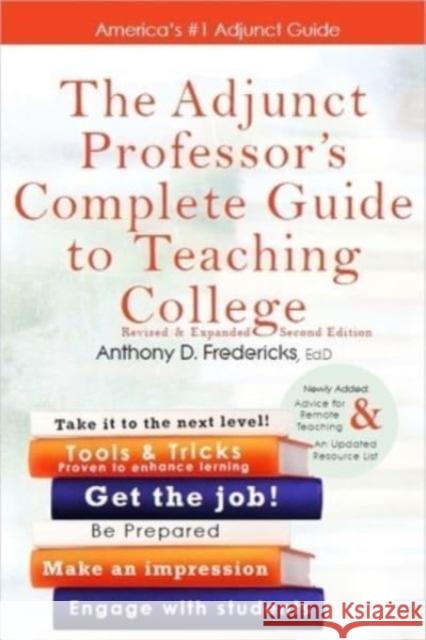 The Adjunct Professor's Complete Guide to Teaching College Anthony D. Fredericks 9781681572277