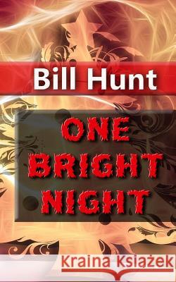 One Bright Night Bill Hunt 9781681600536 Crimson Cloak Publishing
