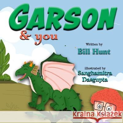 Garson and You Bill Hunt Sanghamitra Dasgupta 9781681607191 Crimson Cloak Publishing