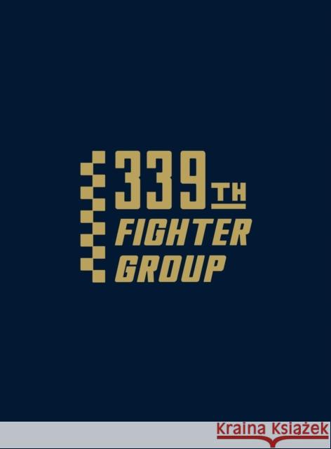 339th Fighter Group Turner Publishing 9781681622675 Turner