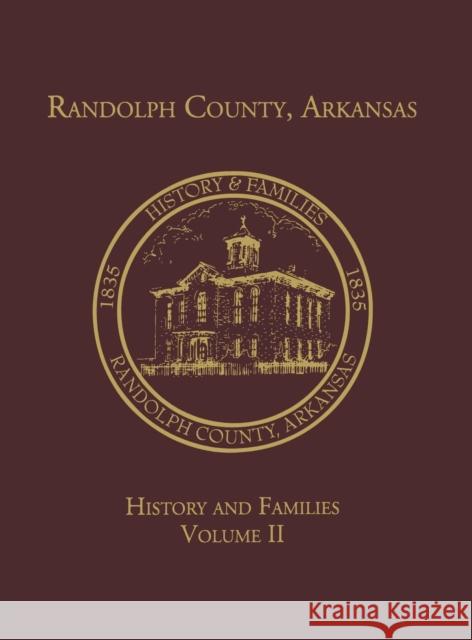 Randolph Co., AR Family History Vol. II Turner Publishing 9781681622729 Turner