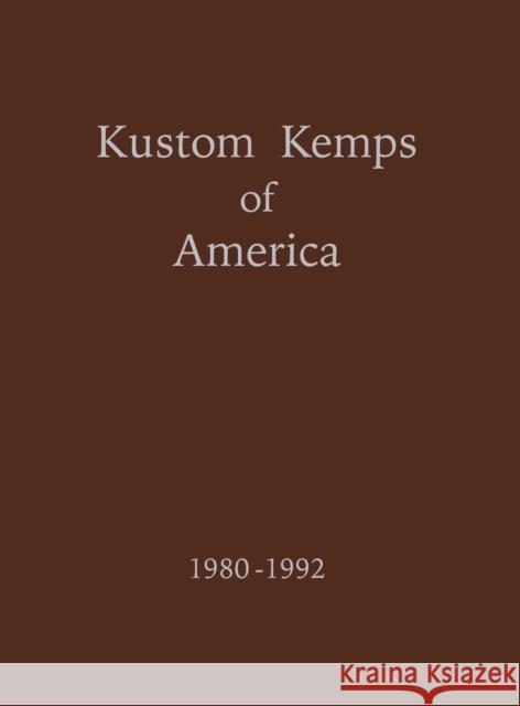 Kustom Kemps of America: 1980-1992 Jerry Titus 9781681622842 Turner