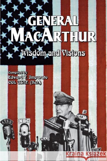 General MacArthur Wisdom and Visions Douglas MacArthur 9781681624105 Turner