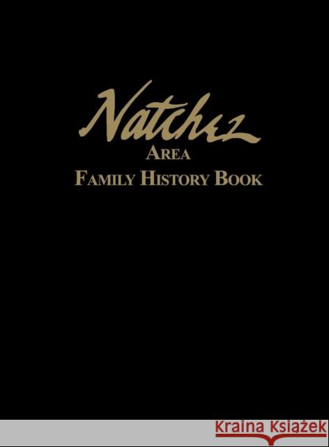 Natchez Area Family History Book Turner Publishing 9781681625256