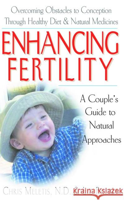 Enhancing Fertility: A Couple's Guide to Natural Approaches  9781681627151 Basic Health Publications