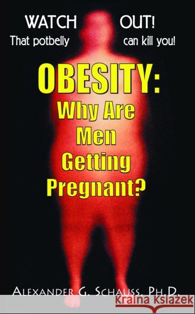 Obesity: Why Are Men Getting Pregnant?  9781681627618 Basic Health Publications