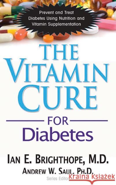 The Vitamin Cure for Diabetes  9781681628271 Basic Health Publications
