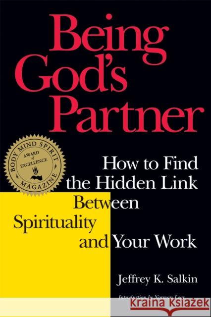 Being God's Partner: How to Find the Hidden Link Between Spirituality and Your Work Jeffrey K. Salkin Norman Lear 9781681629896 Jewish Lights Publishing