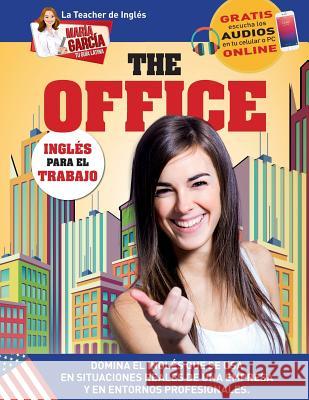 The Office. Inglés para el Trabajo.: Edición Bilingüe García, María 9781681656342