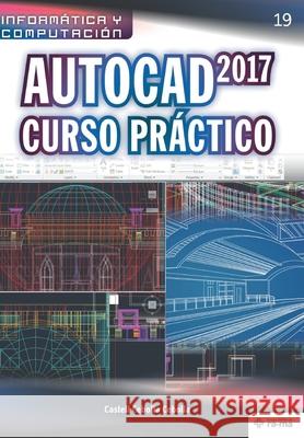 Autocad 2017 Curso Práctico Cebolla Cebolla, Castell 9781681657196 American Book Group - Rama