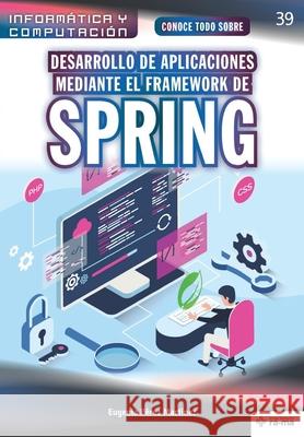 Conoce todo sobre Desarrollo de aplicaciones mediante el Framework de Spring P 9781681657462 American Book Group - Ra-Ma