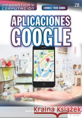 Conoce todo sobre Aplicaciones Google Rodr 9781681658445 American Book Group - Ra-Ma