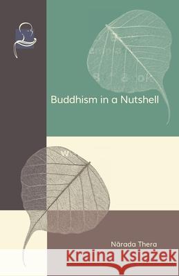 Buddhism in a Nutshell Narada Thera 9781681723082 BPS Pariyatti Editions