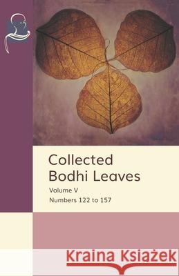 Collected Bodhi Leaves Volume V: Numbers 122 to 157 Pariyatti Publishing 9781681723341 BPS Pariyatti Editions
