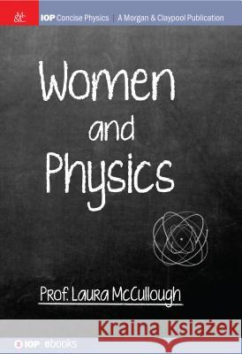 Women and Physics Laura McCullough 9781681742762 Iop Concise Physics