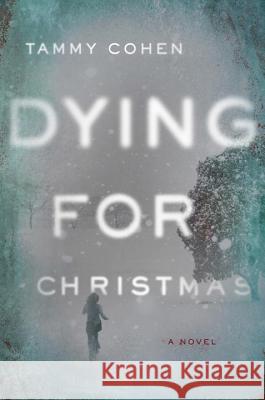 Dying for Christmas Tammy Cohen 9781681772615 Pegasus Books