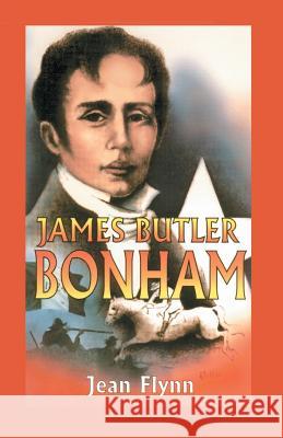 James Butler Bonham Jane Flynn 9781681790190 Eakin Press