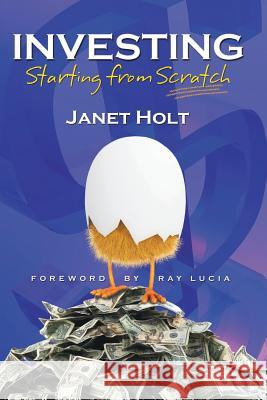 Investing: Starting from Scratch Janet Holt 9781681790275 Eakin Press