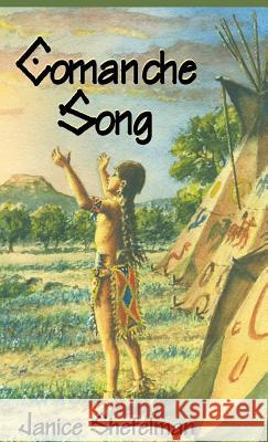 Comanche Song Janice Shefelman Tom Shefelman 9781681790428 Eakin Press