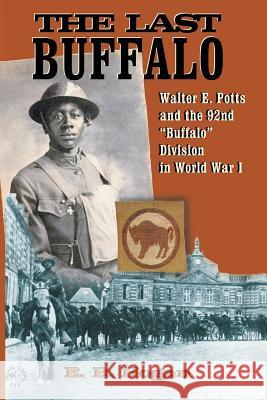 The Last Buffalo: Walter E. Potts and the 92nd 