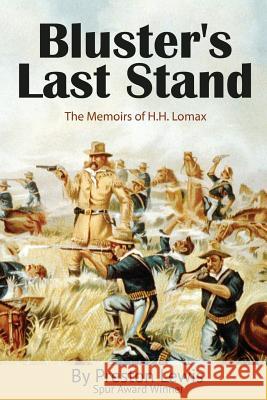 Bluster's Last Stand Preston Lewis 9781681790961 Wild Horse Press