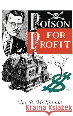 Poison For Profit Mac McKinnon 9781681792767 Eakin Press