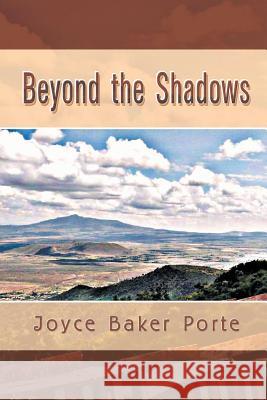 Beyond the Shadows Joyce Baker Porte 9781681810294