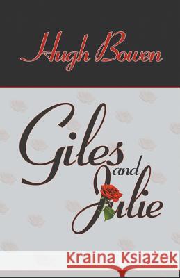 Giles and Julie Hugh Bowen 9781681811017 Strategic Book Publishing