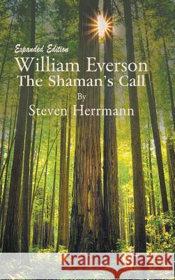 William Everson: The Shaman's Call-Expanded Edition Steven Herrmann   9781681811796