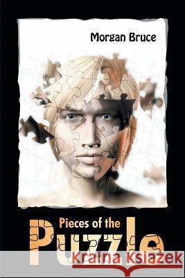 Pieces of the Puzzle Morgan Bruce 9781681812595 Strategic Book Publishing