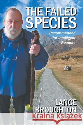 The Failed Species Lance Broughton 9781681813202 Strategic Book Publishing