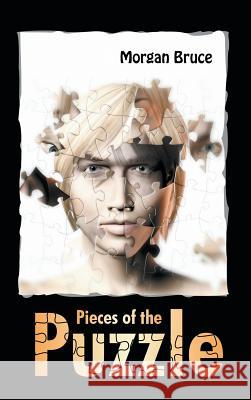 Pieces of the Puzzle Morgan Bruce 9781681813417 Strategic Book Publishing