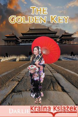The Golden Key Darlien C Breeze 9781681813547 Strategic Book Publishing