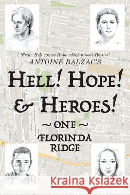 Hell! Hope! & Heroes!: One - Florinda Ridge Antoine Balzac 9781681814568