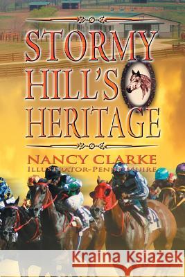 Stormy Hill's Heritage Nancy Clarke, Penny Muire 9781681814841 Strategic Book Publishing