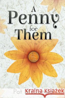 A Penny for Them Pat McDonald 9781681815466 Strategic Book Publishing