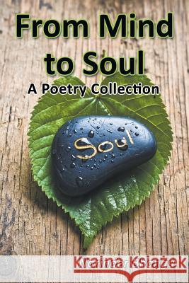 From Mind to Soul: A Poetry Collection Narinder Bhangu   9781681816005 Strategic Book Publishing & Rights Agency, LL
