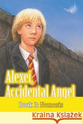 Nemesis: Alexei, Accidental Angel - Book 3 Morgan Bruce 9781681819396 Strategic Book Publishing & Rights Agency, LL