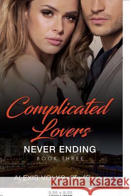 Complicated Lovers - Never Ending (Book 3) Third Cousins 9781681851969 Third Cousins