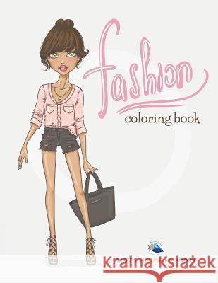 Fashion Coloring Book Speedy Publishing LLC 9781681854489 Speedy Kids