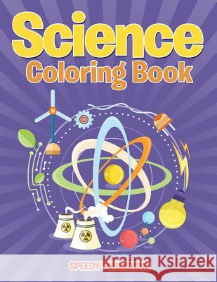 Science Coloring Book Speedy Publishing LLC 9781681854717 Speedy Kids