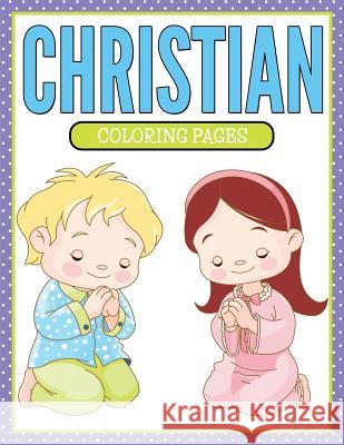 Christian Coloring Pages Speedy Publishing LLC 9781681854984 Speedy Kids