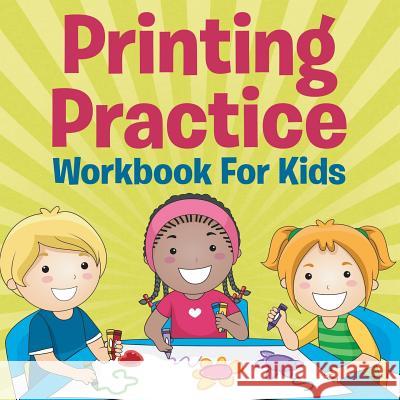 Printing Practice Workbook For Kids Speedy Publishing LLC 9781681855417 Baby Professor