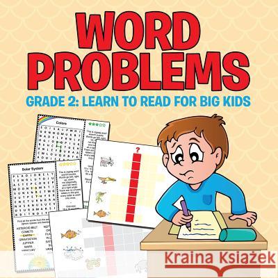 Word Problems Grade 2: Learn To Read For Big Kids Speedy Publishing LLC 9781681855608 Baby Professor