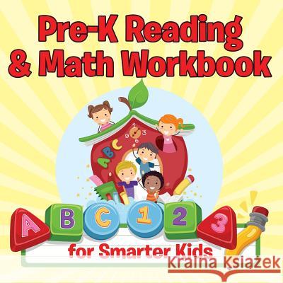 Pre-K Reading & Math Workbook for Smarter Kids Speedy Publishing LLC 9781681855875 Baby Professor