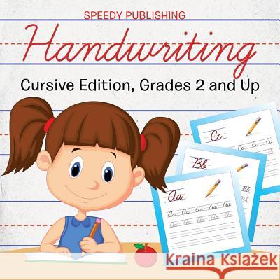 Handwriting: Cursive Edition, Grades 2 and Up Speedy Publishing LLC 9781681856162 Baby Professor