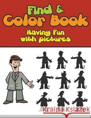 Find & Color Book: Having Fun with Pictures Bowe Packer   9781681857268 Speedy Kids