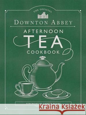 The Official Downton Abbey Afternoon Tea Cookbook: Teatime Drinks, Scones, Savories & Sweets Downton Abbey 9781681885032 Weldon Owen