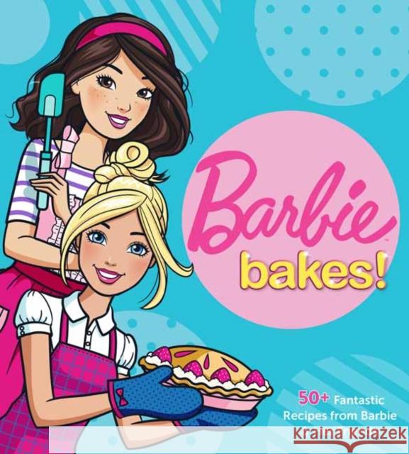 Barbie Bakes Mattel 9781681885179