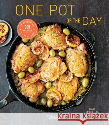 One Pot of the Day (Healthy Eating, One Pot Cookbook, Easy Cooking): 365 Recipes for Every Day of the Year McMillan, Kate 9781681886602 Weldon Owen